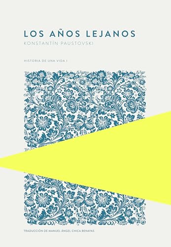 Los años lejanos (Historia de una vida, I)