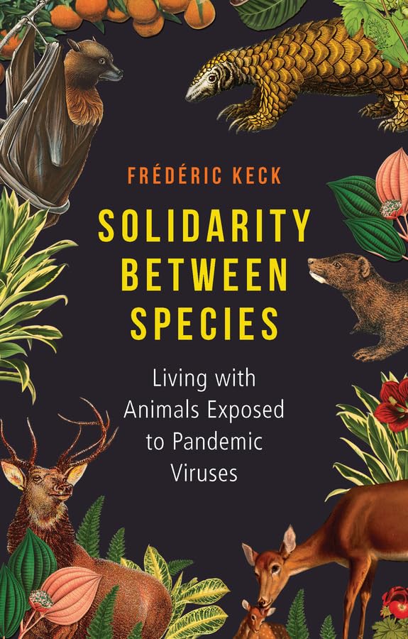 Solidarity Between Species: Living with Animals Exposed to Pandemic Viruses (Paperback)