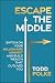 Escape the Middle: Switch on Your Millionaire Mindset and Build Wealth That Outlives You