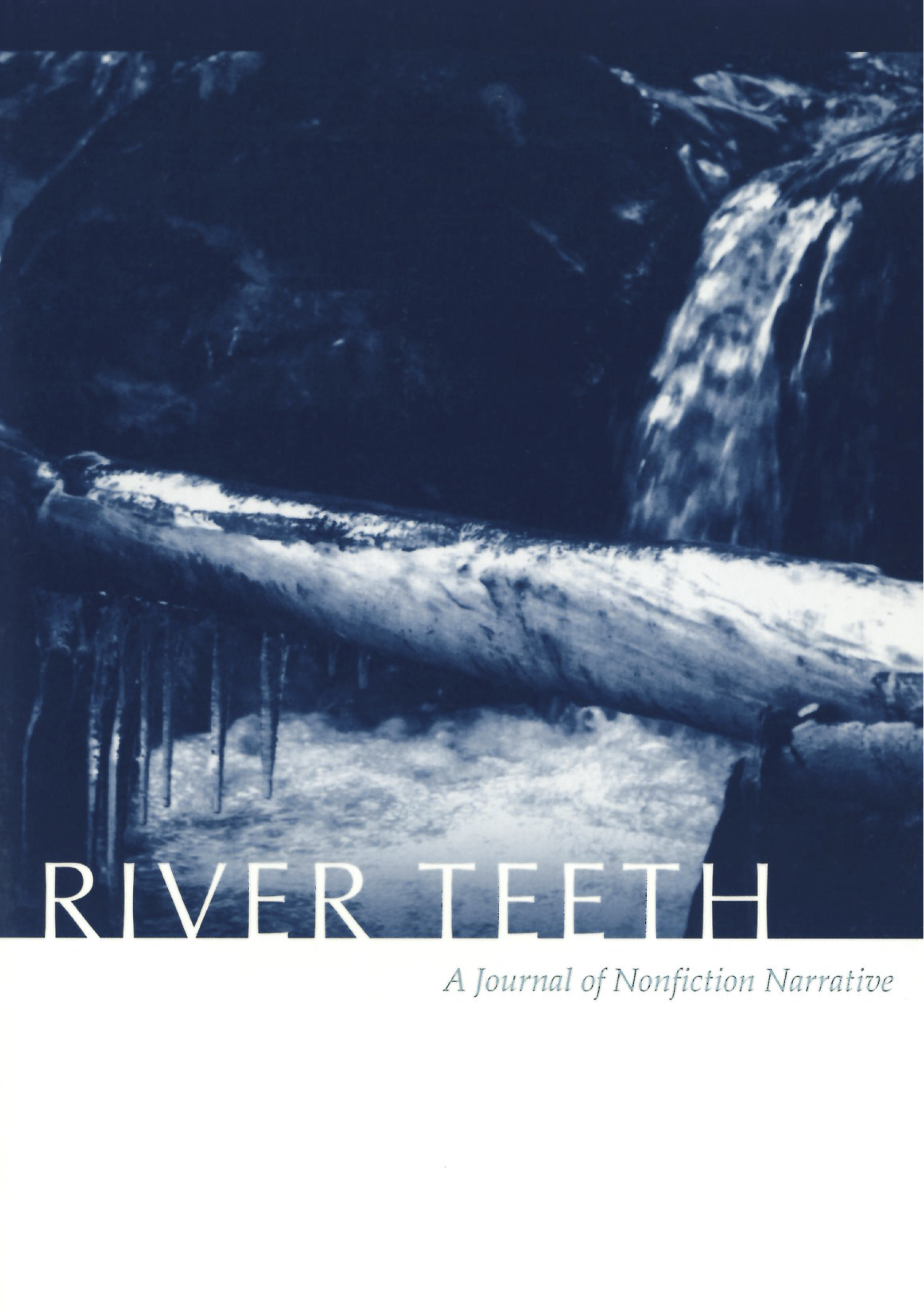 River Teeth: A Journal of Nonfiction Narrative Issue 8.2 Spring 2007