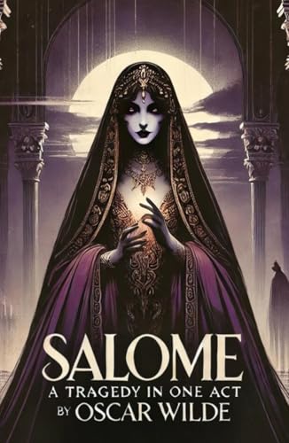 Salomé: A Tragedy in One Act