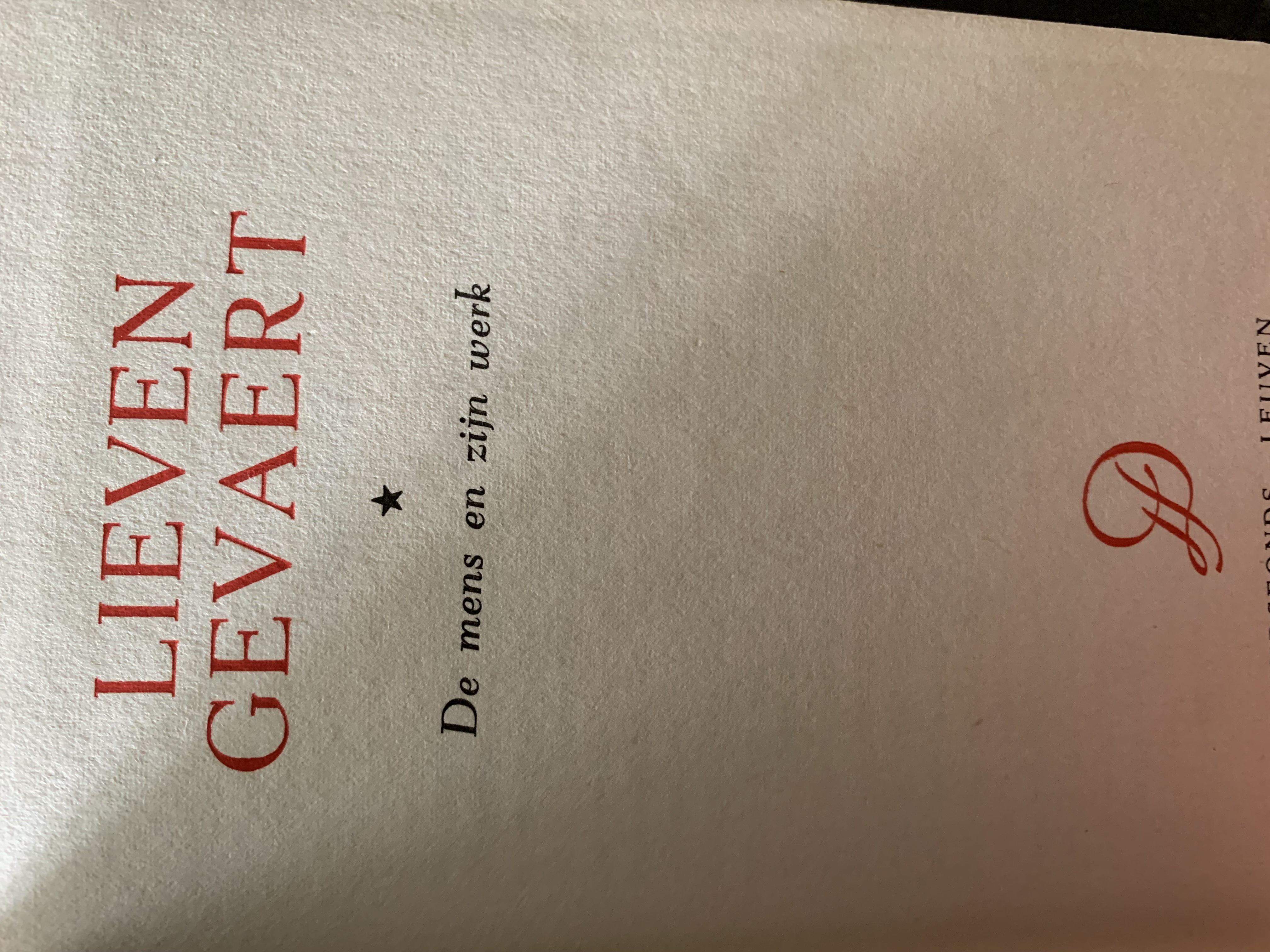 Lieven Gevaert. De mens en zijn werk.