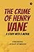 The Crime of Henry Vane: A Study with a Moral