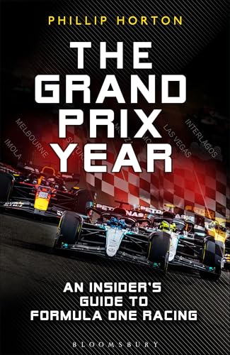 The Grand Prix Year: An Insider's Guide to Formula 1 Racing (Kindle Edition)