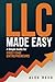 LLC Made Easy: A Simple Guide for First-Time Entrepreneurs