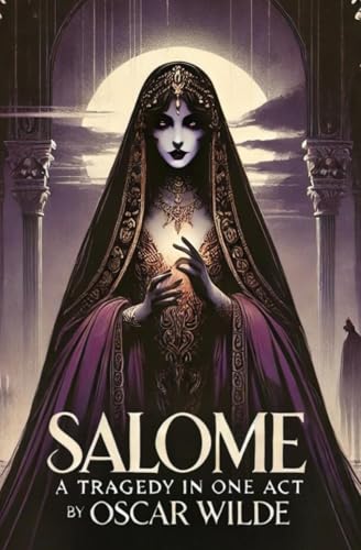 Salomé: A Tragedy in One Act