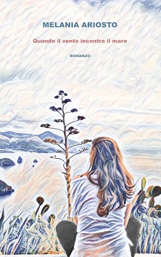 Quando il vento incontra il mare (Italian Edition)
