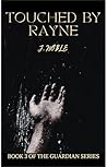 Touched By Rayne:...