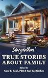 Storytellers' True Stories about Family by Anne E. Beall