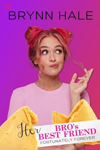 Her Bro's Best Friend (Fortunately Forever #1)