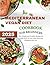 The Mediterranean Vegan Diet Cookbook for Beginners 2025 by William L. Schechter The Mediterranean Vegan Diet Cookbook for Beginners 2025 by William L. Schechter