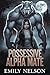 Possessive Alpha Mate: Reje...