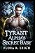 Tyrant Alpha's Secret Baby: A Secret Baby Rejected Fated Mate Shifter Romance (Billionaire Shifter Club)