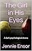 The Girl in His Eyes: A dar...