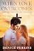 When Love Overcomes by Denice Perkins
