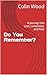 Do You Remember?: A Journey...