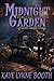 Midnight Garden by Kaye Lynne Booth