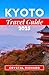 KYOTO TRAVEL GUIDE by Crystal Richard