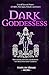 Dark Goddesses: Unveil Secr...