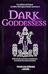 Dark Goddesses: U...
