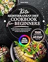 Keto Mediterranean Diet Cookbook for Beginners by Hunter Ramos