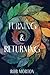 Turning and Returning