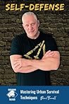 Self-Defense: Mastering Urban Survival Techniques