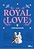 Royal Love ประวัติศาสตร์การ...