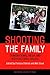 Shooting the Family