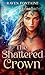 The Shattered Crown