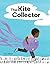 The Kite Collector by Zoey Abbott