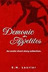 Demonic Appetites: A Short Story Collection (Everian)