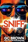 SNIFF (The SNIFF, SMOKE, SHOOT Series)