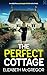 The Perfect Cottage by Elizabeth McGregor
