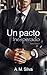 Un Pacto Inesperado (Serie ...