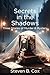 Secrets in the Shadows: Thr...