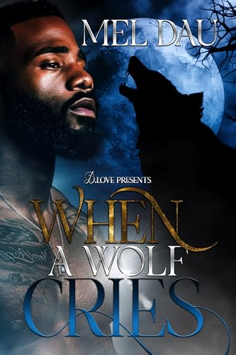 When a Wolf Cries (Kindle Edition)
