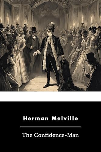 The Confidence-Man (Annotated): His Masquerade