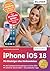 iPhone iOS 18: Für Einsteig...