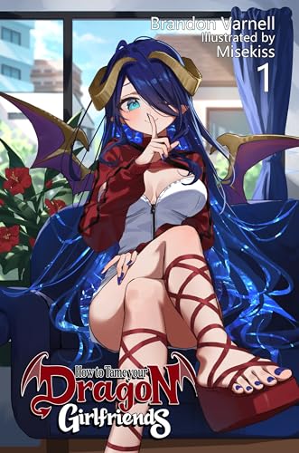 How to Tame Your Dragon Girlfriends, Volume 1 (Light Novel)