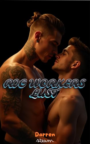 RIG WORKERS LUST (Owned Book 2)