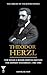 Theodor Herzl - Zionist Wri...