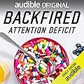 Backfired: Attention Deficit 