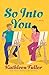 So Into You (Christian Series Level I by Kathleen Fuller