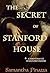 The Secret of Stanford Hous...