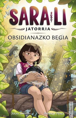 Sara-Li 3 - Obsidianazko begia: Libros de magia y misterio en euskera para niñas y niños de 9, 10, 11, 12, 13 y 14 años. (Sara-Li (Euskera)) (Basque Edition)