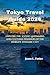 Tokyo Travel Guide 2024: Ex...
