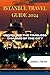 ISTANBUL TRAVEL GUIDE 2024:...