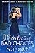 Mistakes and Bad Choices by W. J. May