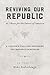 Reviving Our Republic: 95 T...